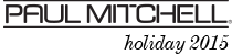 Paul Mitchell Holiday 2015